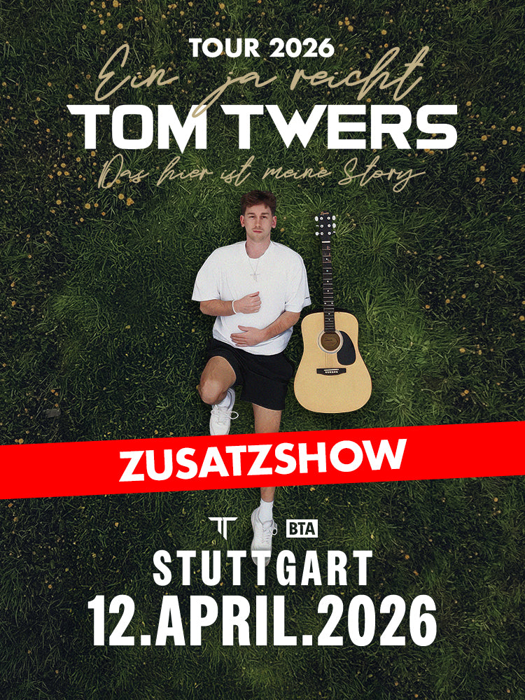 Tom Twers Tour 2026 - Stuttgart E-Ticket - ZUSATZSHOW